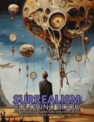 Surrealism Coloring Book with art inspired by Andr Breton, Salvador Dal, Ren Magritte, Max Ernst and Yves Tanguy 1