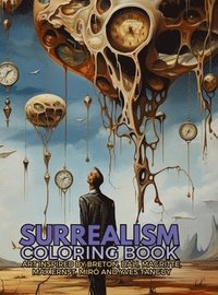 bokomslag Surrealism Coloring Book with art inspired by Andr Breton, Salvador Dal, Ren Magritte, Max Ernst and Yves Tanguy