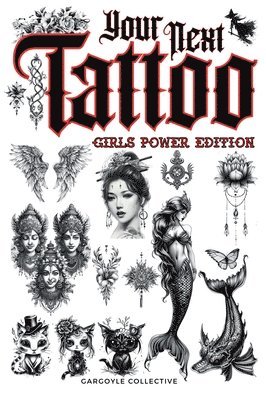 Your Next Tattoo (Girls Power Ed.) 1