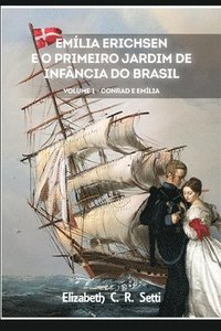 bokomslag Emília Erichsen e o primeiro Jardim de Infãncia do Brasil: Edição Especial