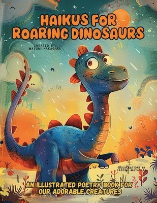 Mayumi Nakagaki - Haikus for Roaring Dinosaurs, Häftad