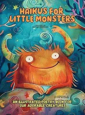 Mayumi Nakagaki - Haikus for Little Monsters, Inbunden