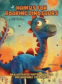 bokomslag Haikus for Roaring Dinosaurs