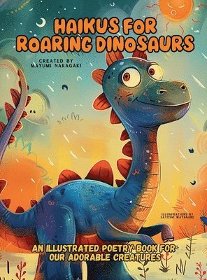 Mayumi Nakagaki - Haikus for Roaring Dinosaurs, Inbunden