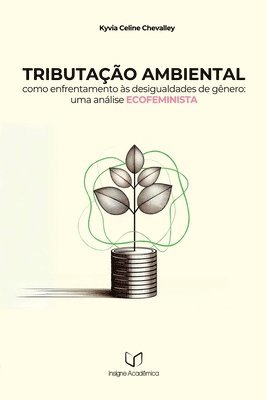 Chevalley Kyvia, Chevalley, Kyvia - Tributação Ambiental Como Enfrentamento Às Desigualdades De, Häftad