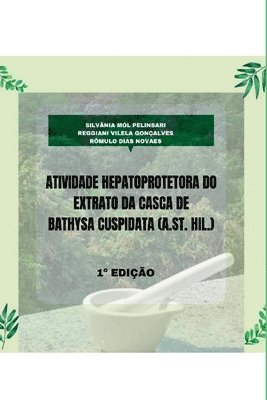 Atividade Hepatoprotetora Do Extrato Da Casca De Bathysa Cu 1