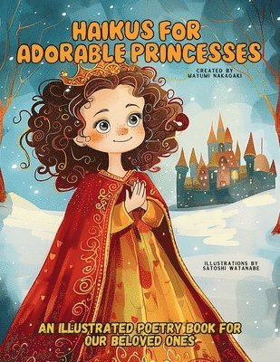 Mayumi Nakagaki, Satoshi Watanabe - Haikus for Adorable Princesses, Häftad