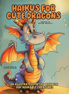 Mayumi Nakagaki - Haikus for Cute Dragons, Inbunden