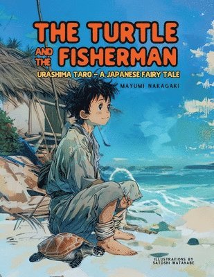 Mayumi Nakagaki - Turtle and the Fisherman, Häftad