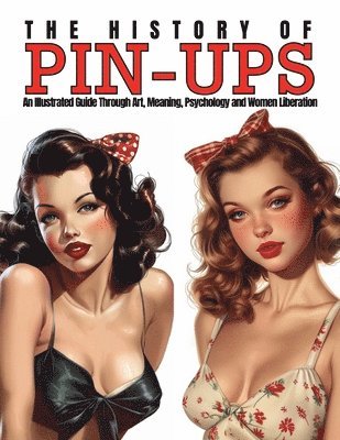 bokomslag History of Pin-Ups
