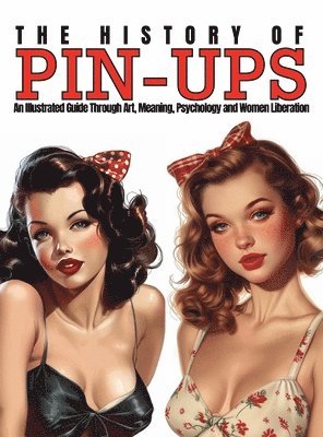 Ziggy Quinete - History of Pin-Ups, Inbunden