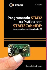 bokomslag Programando Stm32 Na Prática Com Stm32cubeide