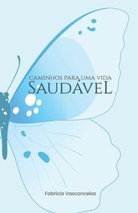 bokomslag Caminhos para uma vida saudável
