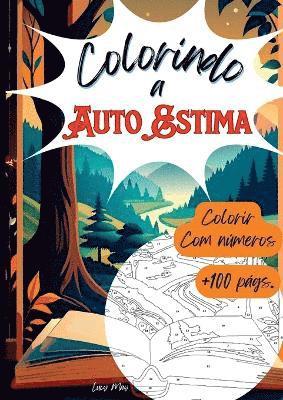 bokomslag Colorindo A Auto Estima - Livro De Colorir Para Adultos