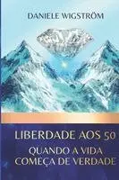 Daniele Wigström - Liberdade aos 50, Häftad. Tillgänglighet: Lägg i varukorg