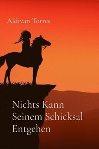 bokomslag Nichts Kann Seinem Schicksal Entgehen