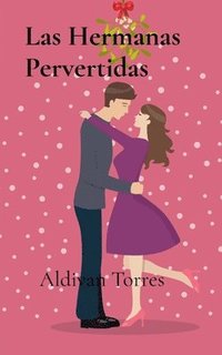 bokomslag Las Hermanas Pervertidas