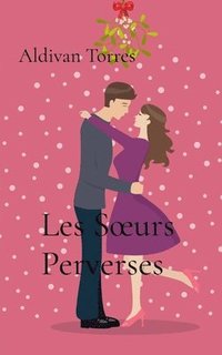 bokomslag Les Soeurs Perverses