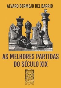 bokomslag As Melhores Partidas do Sculo XIX