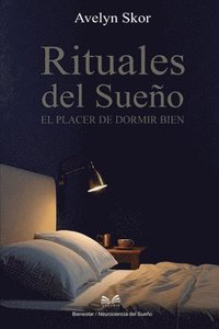 bokomslag Rituales del Sueño: El Placer de Dormir Bien