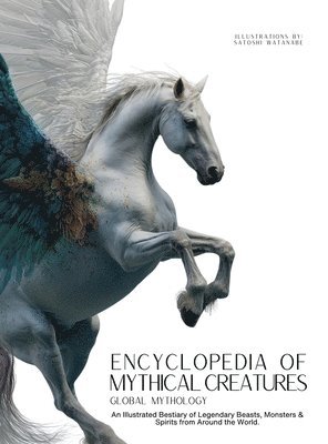 Ziggy Quinete - Encyclopedia of Mythical Creatures - Global Mythology, Inbunden
