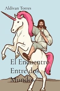 bokomslag El Encuentro Entre dos Mundos