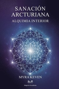 bokomslag Sanación Arcturiana: Alquimia Interior