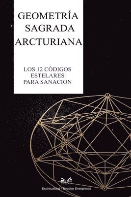 bokomslag Geometría Sagrada Arcturiana