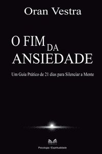 bokomslag O Fim da Ansiedade