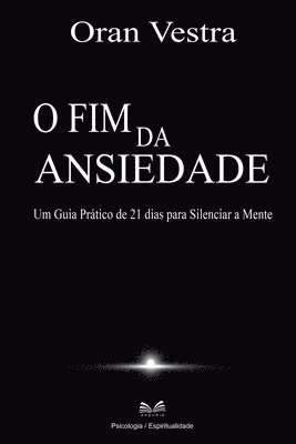 bokomslag O Fim da Ansiedade