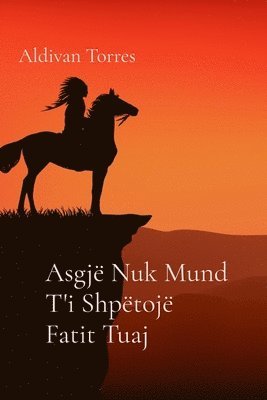 bokomslag Asgjë Nuk Mund T'i Shpëtojë Fatit Tuaj