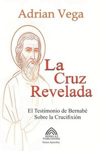 bokomslag La Cruz Revelada - El Testimonio de Bernabé Sobre la Crucifixión