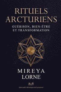 bokomslag Rituels Arcturiens: Guérison, Bien-être et Transformation