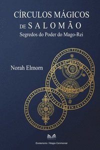 bokomslag Círculos Mágicos de Salomão: Segredos do Poder do Mago-Rei