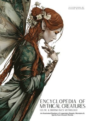 Ziggy Quinete - Encyclopedia of Mythical Creatures - Celtic & British Isles Mythology, Inbunden