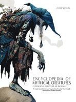 bokomslag Encyclopedia of Mythical Creatures - Continental European Mythology: An Illustrated Bestiary of Legendary Beasts, Monsters & Spirits from Ancient Worl