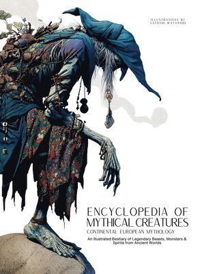 Ziggy Quinete - Encyclopedia of Mythical Creatures - Continental European Mythology, Inbunden