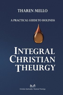 Tharen Mello, Valeria Montalvo - Integral Christian Theurgy, Häftad