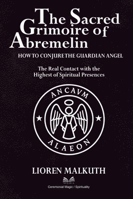 Lioren Malkuth - Sacred Grimoire Of Abremelin, Häftad