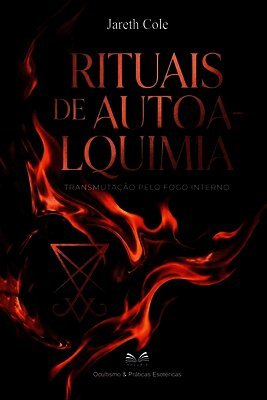 Jareth Cole, Anton Viana - Rituais de Autoalquimia, Häftad
