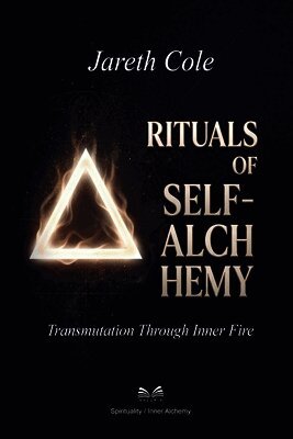 Jareth Cole - Rituals of Self-Alchemy, Häftad