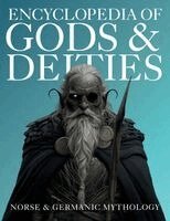 Ziggy Quinete - Encyclopedia of Gods & Deities - Norse & Germanic Mythology, Häftad