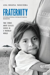 bokomslag Fraternity International Humanitarian Missions