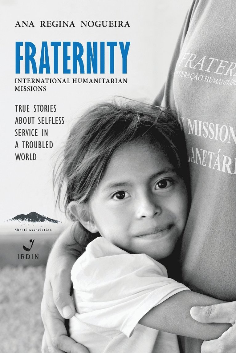 Ana Regina Nogueira, Ana  Regina Nogueira - Fraternity International Humanitarian Missions, Häftad