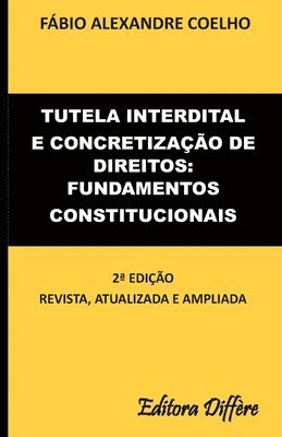 Tutela interdital e concretização de direitos: fundamentos constitucionais 1