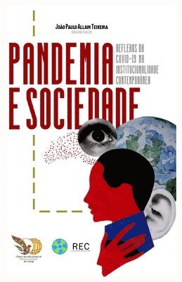 Pandemia e Sociedade: Reflexos da COVID-19 na institucionalidade contemporânea 1
