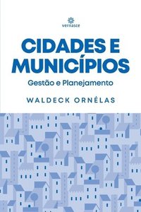 bokomslag Cidades e Municípios: Gestão e Planejamento