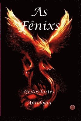 bokomslag As Fênixs: Gritos Fortes