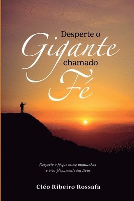 Cléo Ribeiro Rossafa - Desperte um gigante chamado fé, Häftad