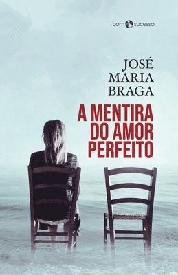 bokomslag A mentira do amor perfeito